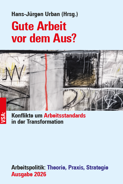 Hans-Jürgen Urban: Gute Arbeit vor dem Aus?